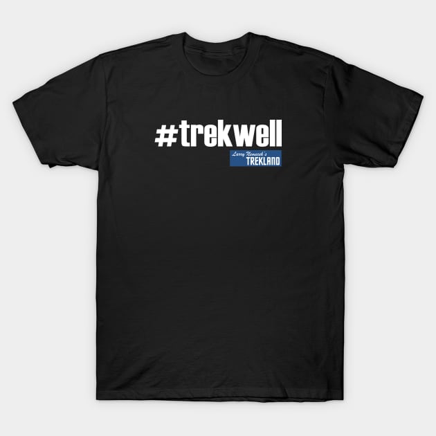 #trekwell T-Shirt by Trekland Shop